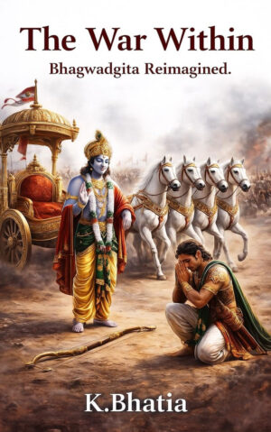 The War Within: Bhagwadgita Reimagined.