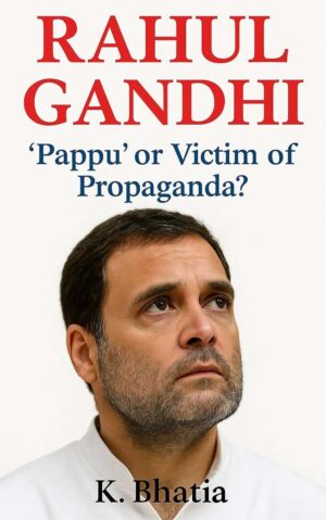 Rahul Gandhi: 'Pappu' or Victim of Propaganda