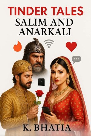 Tinder Tales: Salim and Anarkali